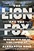 The Lion and the Fox: Two Rival Spies and the Secret Plot to Build a Confederate Navy
