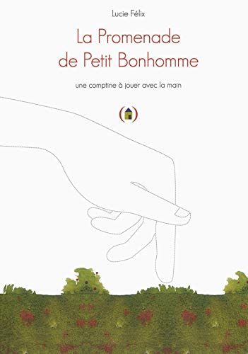 La Promenade de Petit Bonhomme: Une comptine à jouer avec la main (Paperback)