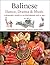 Balinese Dance, Drama & Music by I. Wayan Dibia