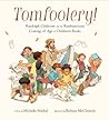Tomfoolery!: Randolph Caldecott and the Rambunctious Coming-of-Age of Children's Books