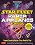 Star Fleet Paper Airplanes ...