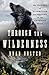 Through the Wilderness: My ...