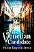 The Venetian Candidate (Venice, 7)