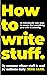 How to write stuff. 12 ridiculously simple rules to ensure th... by Mike Kerr