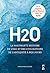 H2O : La fascinante histoir...