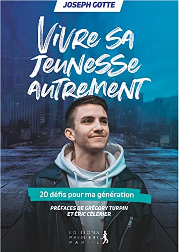 Vivre sa jeunesse autrement: 20 défis pour ma génération (Paperback)