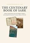 The Centenary Book of Sark by Chris Andrews