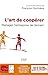 L'Art de coopérer, manager l'entreprise de demain by Bruno Roche