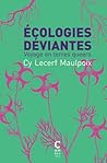Écologies déviantes
