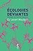Écologies déviantes (poche)