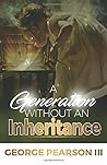 A Generation without an Inheritance
