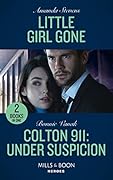 Little Girl Gone (Procedural Crime #1) / Colton 911: Under Suspicion