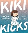Kiki Kicks by Jane Yolen Kiki Kicks by Jane Yolen