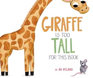 Giraffe Is Too Tall for This Book