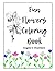 Fun Flowers Coloring Book by Angela K Chambers