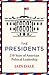 The Presidents: 250 Years of American Political Leadership