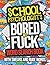 School Psychologist's Bored...