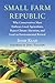 Small Farm Republic by John Klar