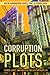 Corruption Plots: Stories, Ethics, and Publics of the Late Capitalist City (Cornell Series on Land: New Perspectives on Territory, Development, and Environment)