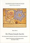 Dr. Franz Joseph Jacobi: Ein Amtsmedicus jüdischer Herkunft im Fürstbistum Münster. Zugleich ein Beitrag zur Medizingeschichte des Amtes Vechta.