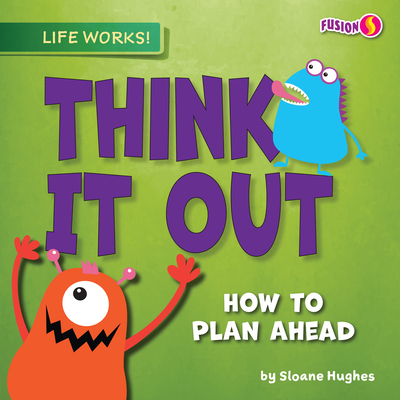 Think it Out (Life Works!)