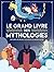 Le grand livre des mythologies by Marzia Accatino