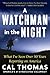 A Watchman in the Night: Wh...