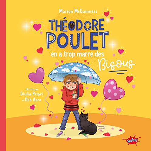 Théodore Poulet en a trop marre des bisous (Hardcover)