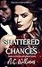 Shattered Chances: A Breaki...