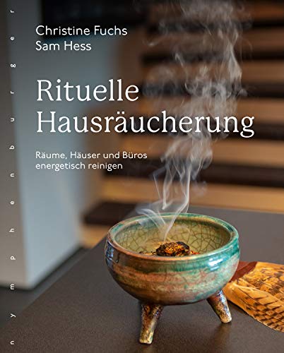 Rituelle Hausräucherung: Räume, Häuser und Büros energetisch reinigen (Paperback)