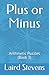 Plus or Minus: Arithmetic P...