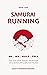 Samurai Running (Book One):...