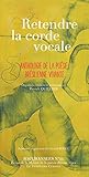 RETENDRE LA CORDE...