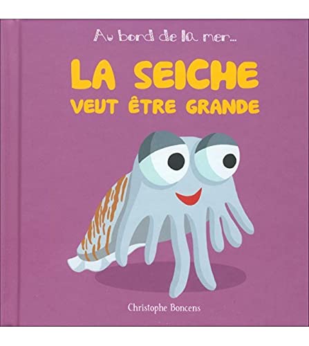 La seiche veut être grande (Paperback)
