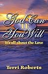God Can If You Will God Can If You Will
