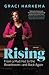 Rising by Graci Harkema
