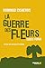 La guerre des fleurs - Codex Ferus (French Edition)