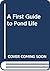 A First Guide to Pond Life by Simon Perry