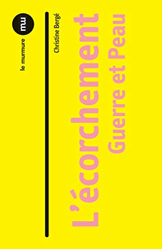 Guerre et Peau - Ecorchement T02 (Paperback)