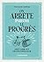 On arrête (parfois) le progrès by François JARRIGE