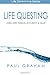 Life Questing: Living with ...