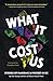 What It Cost Us by Shout Mouse Press Young Wri...