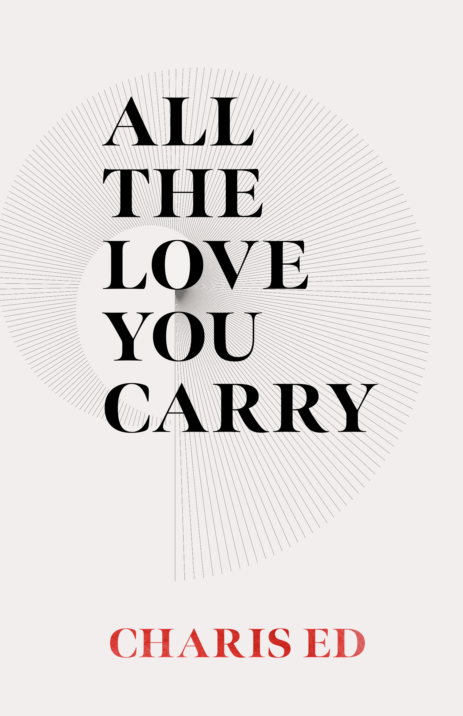 All The Love You Carry (Paperback)