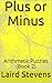 Plus or Minus: Arithmetic Puzzles (Book 2)
