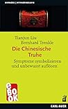 Die Chinesische Truhe: Symptome symbolisieren und unbewusst auflösen (Hypnose und Hypnotherapie) (German Edition)