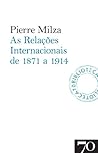 As Relações Internacionais de 1871 a 1914 (Portuguese Edition)