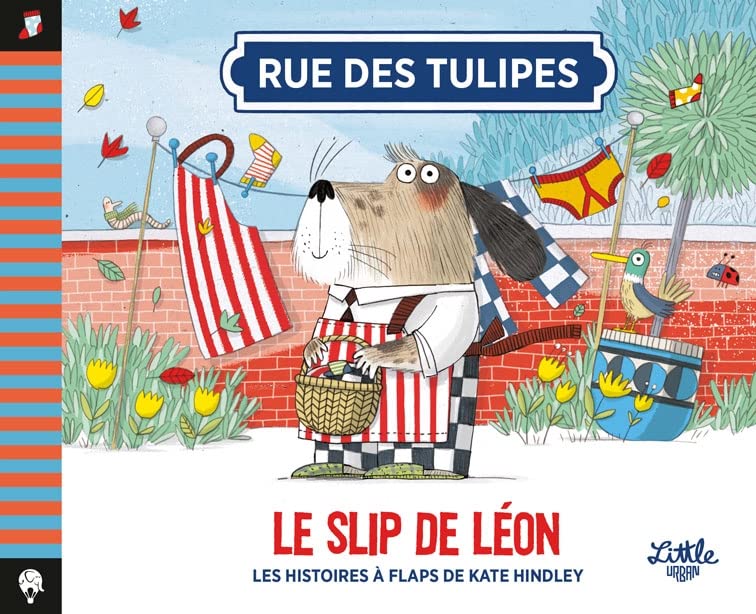 Rue des Tulipes - Le slip de Léon (Board Book)