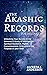 The Akashic Records For Beginners by Alfreda J. Anderson