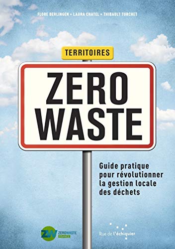 Territoires zéro waste - Guide pratique pour révolutionner l (Paperback)