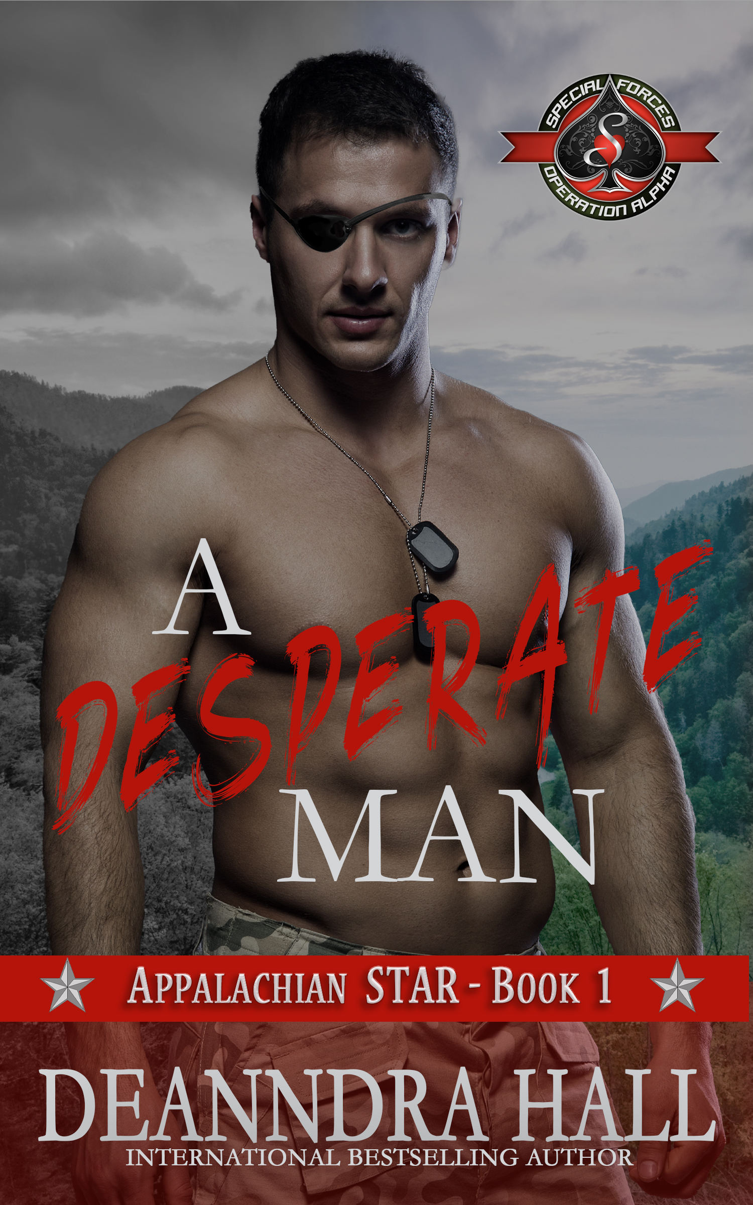 A Desperate Man (Special Forces: Operation Alpha; Appalachian STAR #1)